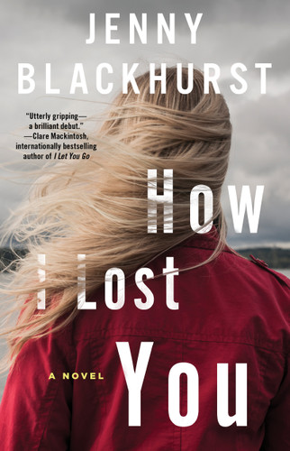 How I Lost You: A Novel book cover by Jenny Blackhurst