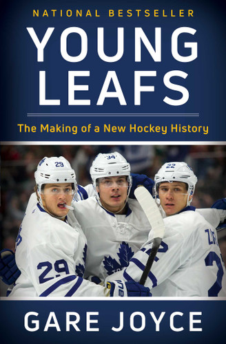 Young Leafs: The Making of a New Hockey History book cover by Gare Joyce