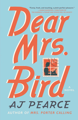 Dear Mrs. Bird: A Novel (The Emmy Lake Chronicles) book cover by AJ Pearce