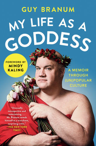 My Life as a Goddess: A Memoir through (Un)Popular Culture book cover by Guy Branum