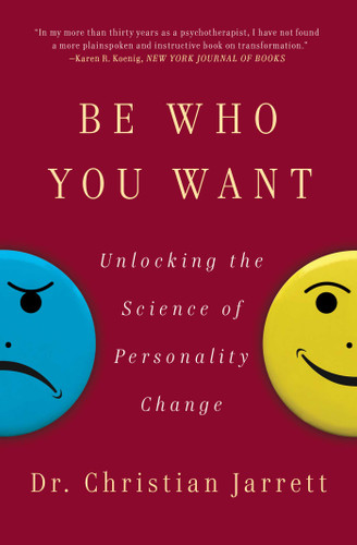 Be Who You Want: Unlocking the Science of Personality Change book cover by Christian Jarrett