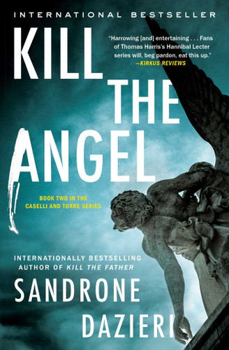 Kill the Angel: A Novel (Caselli and Torre Series) book cover by Sandrone Dazieri, Antony Shugaar