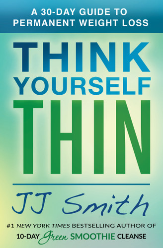 Think Yourself Thin: A 30-Day Guide to Permanent Weight Loss book cover by JJ Smith