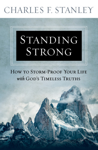Standing Strong: How to Storm-Proof Your Life with God's Timeless Truths book cover by Charles F. Stanley
