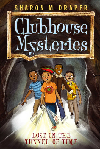 Lost in the Tunnel of Time (Clubhouse Mysteries) book cover by Sharon M. Draper