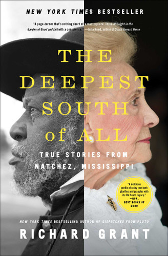 The Deepest South of All: True Stories from Natchez, Mississippi book cover by Richard Grant