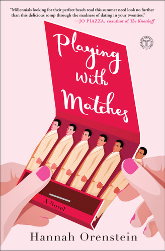 Playing with Matches: A Novel book cover by Hannah Orenstein
