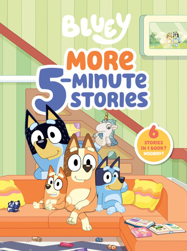 Bluey: More 5-Minute Stories: 6 Stories in 1 Book? Hooray! (Bluey) book cover by Penguin Young Readers Licenses