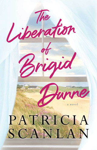 The Liberation of Brigid Dunne: A Novel book cover by Patricia Scanlan