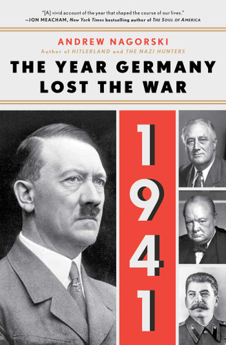 1941: The Year Germany Lost the War: The Year Germany Lost the War book cover by Andrew Nagorski
