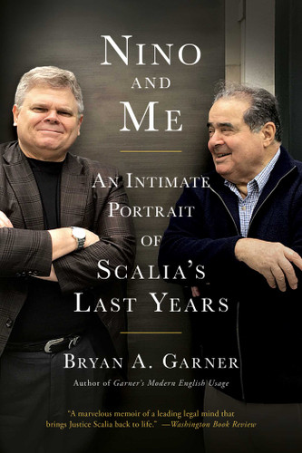 Nino and Me: An Intimate Portrait of Scalia's Last Years book cover by Bryan A. Garner
