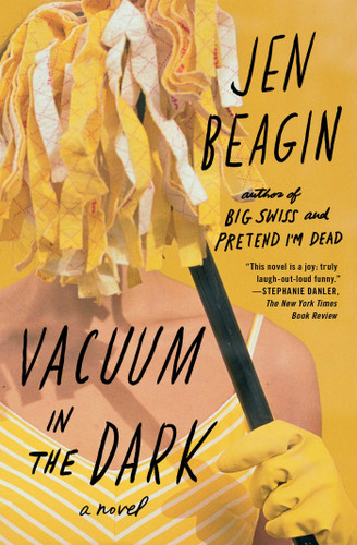 Vacuum in the Dark: A Novel book cover by Jen Beagin