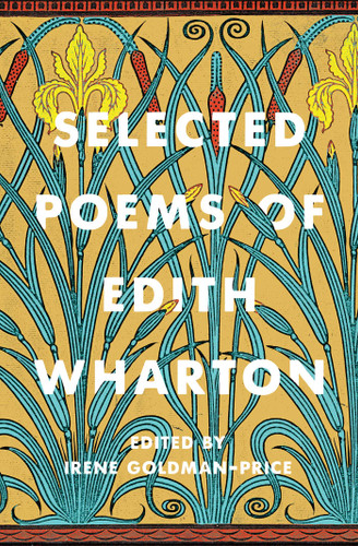 Selected Poems of Edith Wharton book cover by Edith Wharton, Irene Goldman-Price