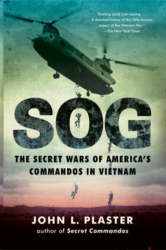 SOG: The Secret Wars of America's Commandos in Vietnam book cover by John L. Plaster