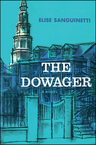 The Dowager book cover by Elise Sanguinetti