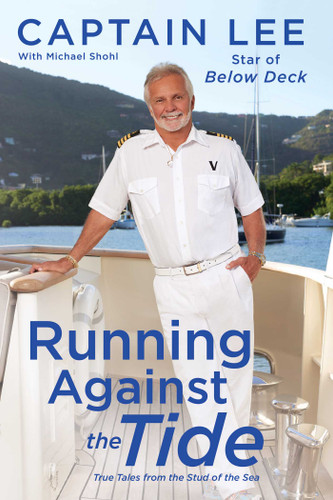 Running Against the Tide: True Tales from the Stud of the Sea book cover by Captain Lee