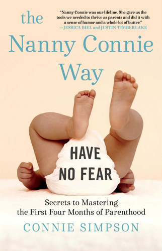 The Nanny Connie Way: Secrets to Mastering the First Four Months of Parenthood book cover by Connie Simpson
