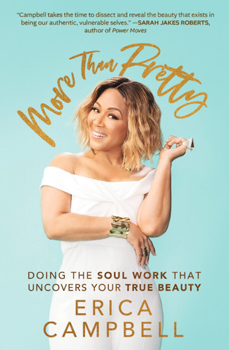 More Than Pretty: Doing the Soul Work that Uncovers Your True Beauty book cover by Erica Campbell