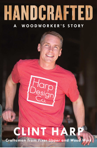 Handcrafted: A Woodworker's Story book cover by Clint Harp