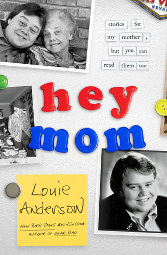 Hey Mom: Stories for My Mother, But You Can Read Them Too book cover by Louie Anderson