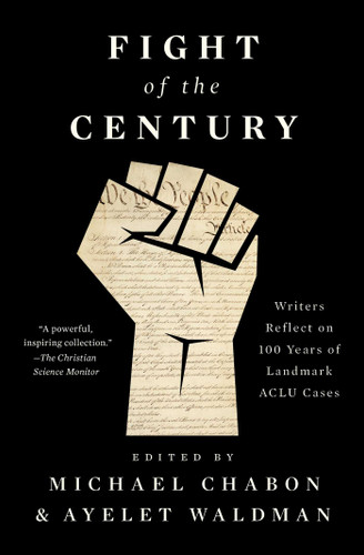 Fight of the Century: Writers Reflect on 100 Years of Landmark ACLU Cases book cover by Viet Thanh Nguyen, Jacqueline Woodson, Ann Patchett, Brit Bennett, Steven Okazaki, David Handler, Geraldine Brooks, Yaa Gyasi, Sergio De La Pava, Dave Eggers, Timothy Egan, Li Yiyun, Meg Wolitzer, Hector Tobar, Aleksandar Hemon, Elizabeth Strout, Rabih Alameddine, Moriel Rothman-Zecher, Jonathan Lethem, Salman Rushdie, Lauren Groff, Jennifer Egan, Scott Turow, Morgan Parker, Victor LaValle, Michael Cunningham, Neil Gaiman, Jesmyn Ward, Moses Sumney, George Saunders, Marlon James, William Finnegan, Anthony Doerr, C.J. Anders, Brenda J. Childs, Andrew Sean Greer, Louise Erdrich, Adrian Nicole LeBlanc