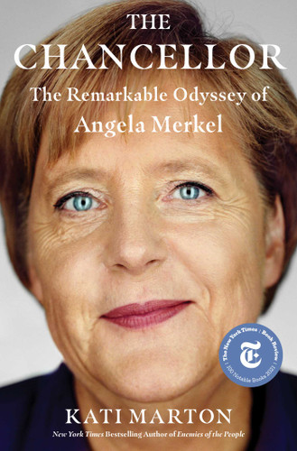 The Chancellor: The Remarkable Odyssey of Angela Merkel book cover by Kati Marton