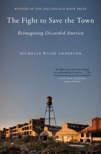 The Fight to Save the Town: Reimagining Discarded America book cover by Michelle Wilde Anderson