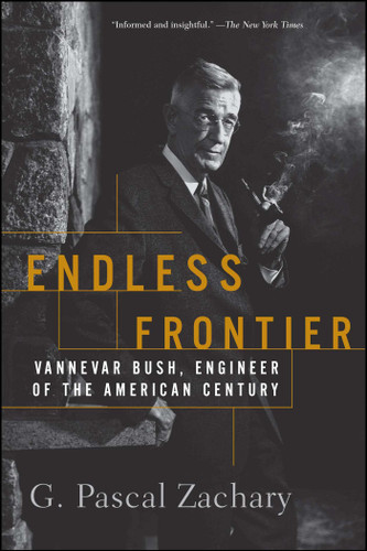 Endless Frontier: Vannevar Bush, Engineer of the American Century book cover by G. Pascal Zachary