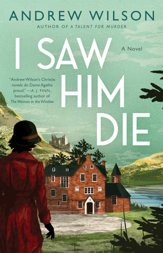 I Saw Him Die: A Novel book cover by Andrew Wilson