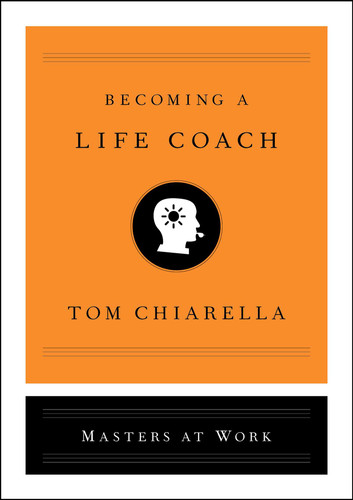 Becoming a Life Coach (Masters at Work) book cover by Tom Chiarella