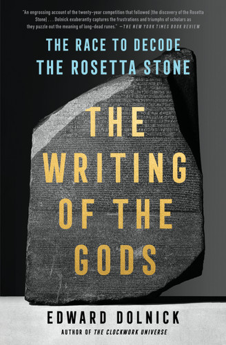 The Writing of the Gods: The Race to Decode the Rosetta Stone book cover by Edward Dolnick
