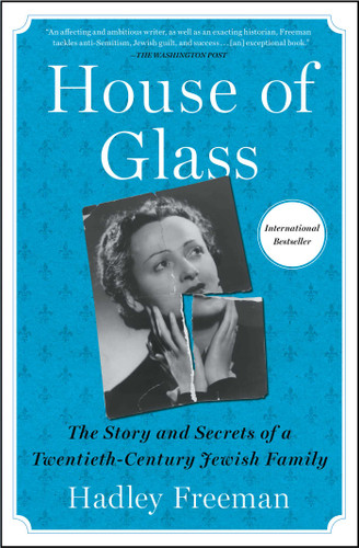 House of Glass: The Story and Secrets of a Twentieth-Century Jewish Family book cover by Hadley Freeman