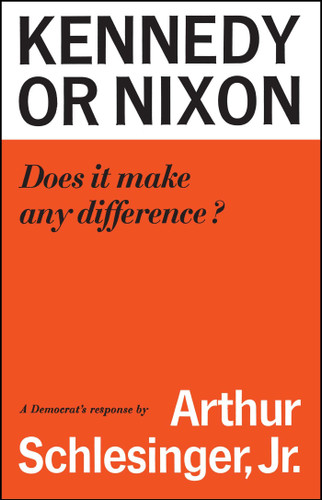Kennedy or Nixon: What's the Difference? book cover by Arthur M. Schlesinger