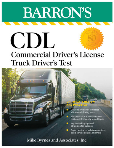 CDL: Commercial Driver's License Truck Driver's Test, Fifth Edition: Comprehensive Subject Review + Practice (Barron's Test Prep) book cover by Mike Byrnes and Associates,