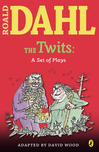 The Twits: A Set of Plays book cover by Roald Dahl