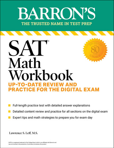 SAT Math Workbook: Up-to-Date Practice for the Digital Exam (Barron's SAT Prep) book cover by Lawrence S. Leff