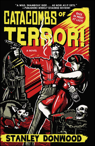 Catacombs of Terror!: A Novel book cover by Stanley Donwood