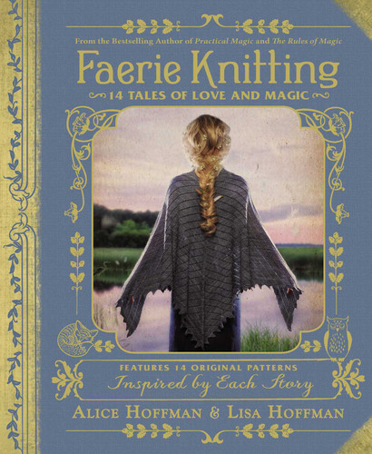 Faerie Knitting: 14 Tales of Love and Magic book cover by Alice Hoffman, Lisa Hoffman