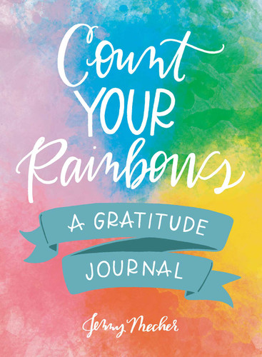 Count Your Rainbows: A Gratitude Journal book cover by Jenny Mecher