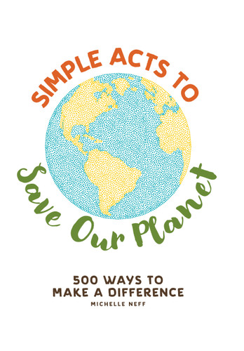 Simple Acts to Save Our Planet: 500 Ways to Make a Difference (Simple Acts Gift Series) book cover by Michelle Neff