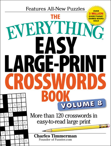 The Everything Easy Large-Print Crosswords Book, Volume 8: More than 120 crosswords in easy-to-read large print (Everything® Series) book cover by Charles Timmerman