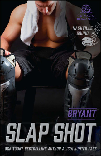 Slap Shot: Bryant (Nashville Sound) book cover by Alicia Hunter Pace
