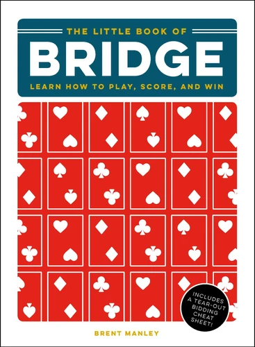 The Little Book of Bridge: Learn How to Play, Score, and Win book cover by Brent Manley