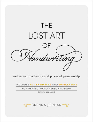 The Lost Art of Handwriting: Rediscover the Beauty and Power of Penmanship book cover by Brenna Jordan
