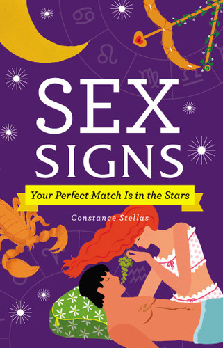 Sex Signs: Your Perfect Match Is in the Stars book cover by Constance Stellas