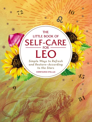 The Little Book of Self-Care for Leo: Simple Ways to Refresh and Restore—According to the Stars (Astrology Self-Care) book cover by Constance Stellas
