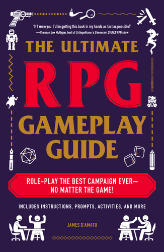The Ultimate RPG Gameplay Guide: Role-Play the Best Campaign Ever—No Matter the Game! (Ultimate Role Playing Game Series) book cover by James D’Amato