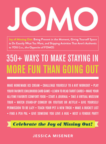 JOMO: Celebrate the Joy of Missing Out! book cover by Jessica Misener