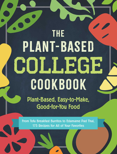 The Plant-Based College Cookbook: Plant-Based, Easy-to-Make, Good-for-You Food book cover by Adams Media