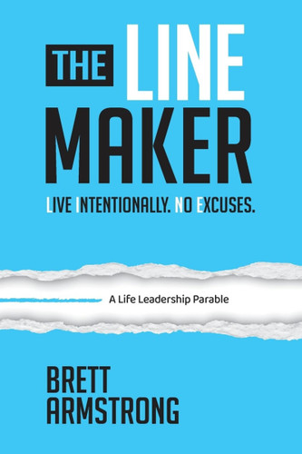 The Line Maker: Live Intentionally. No Excuses - Street Smart